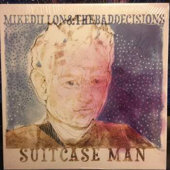 LP Mike Dillon & The Bad Decisions: Suitcase Man 595403