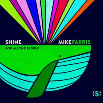 Mike Farris: Shine For All The People