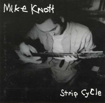 Michael Knott: Strip Cycle