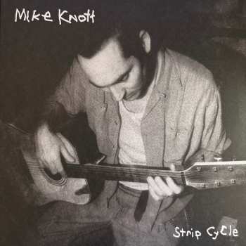 LP Michael Knott: Strip Cycle 583495