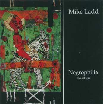 LP Mike Ladd: Negrophilia [The Album] 591693