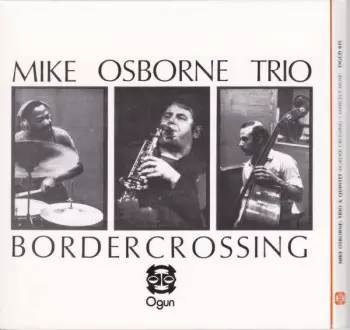 Mike Osborne: Border Crossing + Marcel's Muse