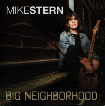 Album Mike Stern: Big Neighborhood