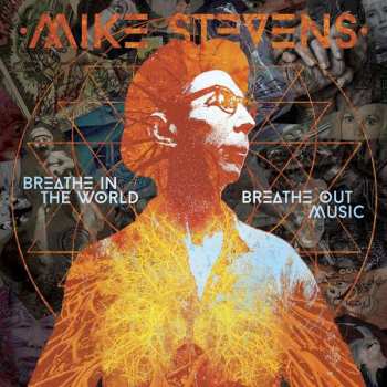 CD Mike Stevens: Breathe In The World Breathe Out Music 546758