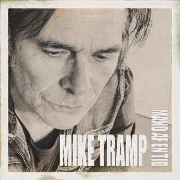 LP Mike Tramp: Mand Af En Tid 546633