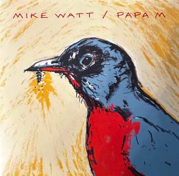 Album Papa M: Mike Watt / Papa M