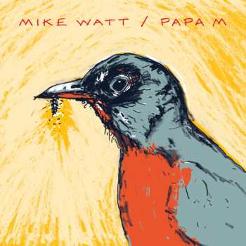 SP Papa M: Mike Watt // Papa M - Red Opaque 651777