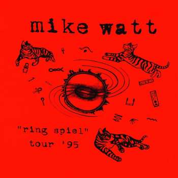 Album Mike Watt: "Ring Spiel" Tour '95