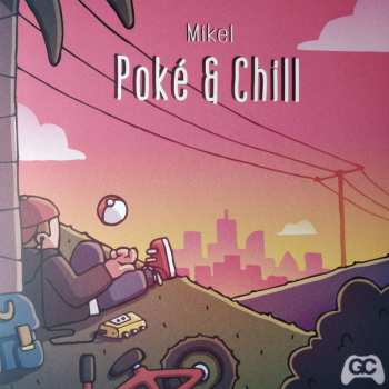 LP Mikel: Poké & Chill LTD | CLR 435595