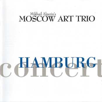 Album Moscow Art Trio: Hamburg Concert