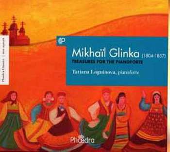 Album Mikhail Ivanovich Glinka: Mikhail Glinka: Treasure For The Pianoforte