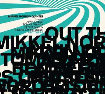 CD Mikkel Nordsø Quintet: Out There 237397