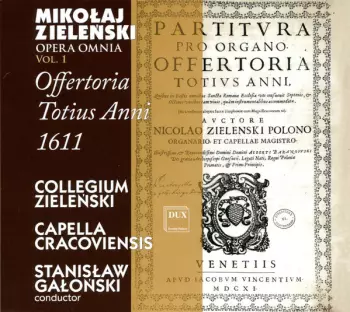 Offertoria Totius Anni 1611 - Opera Omnia Vol. 1