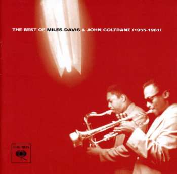 CD Miles Davis: The Best Of Miles Davis & John Coltrane (1955-1961) 592428