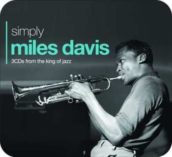 Album Miles Davis: Simply Miles Davis (3CDs From The King Of Jazz)