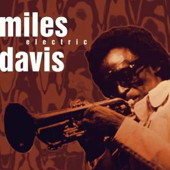 Album Miles Davis: This Is Jazz, Vol. 38: Miles Davis Electric