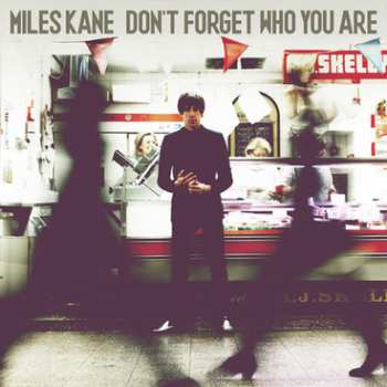 CD Miles Kane: Don't Forget Who You Are 375673