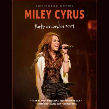 Album Miley Cyrus: Party In London 2009