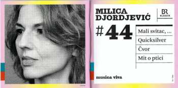 CD Milica Djordjević: # 44 | Mali Svitac, ... / Quicksilver / Čvor / Mit O Ptici 627964