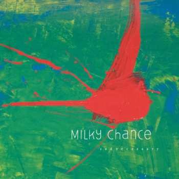 LP Milky Chance: Sadnecessary 653863