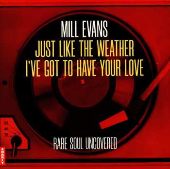 SP Mill Evans: Just Like The Weather / I've Got To Have Your Love 612981