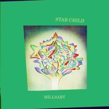 Album Millsart: Star Child