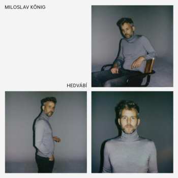 Album Miloslav König: Hedvábí