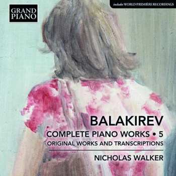 Album Mily Balakirev: Complete Piano Works • 5