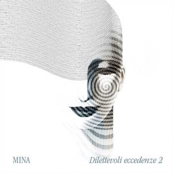 LP Mina: Dilettevoli Eccedenze 2 606278