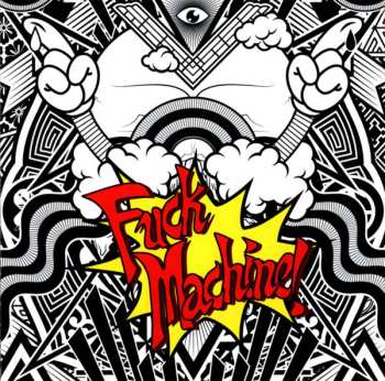 Album Mindless Self Indulgence: Fuck Machine