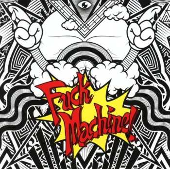 CD Mindless Self Indulgence: Fuck Machine 629407