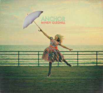 CD Mindy Gledhill: Anchor 615942