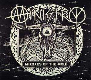 Album Ministry: Mixxxes Of The Molé