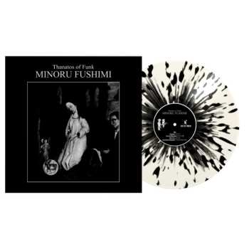 LP Minoru Fushimi: Thanatos of Funk CLR | LTD 595501