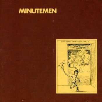 LP Minutemen: What Makes A Man Start Fires? 579154