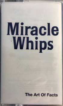 Miracle Whips: The Art Of Facts