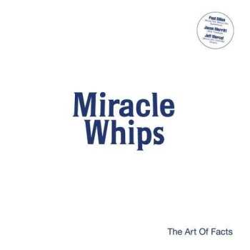 LP Miracle Whips: The Art Of Facts 494186