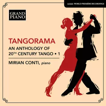 Tangorama (An Anthology Of 20th Century Tango • 1)