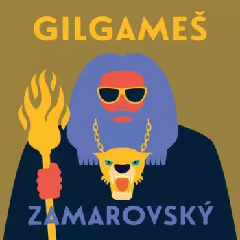 Zamarovský: Gilgameš