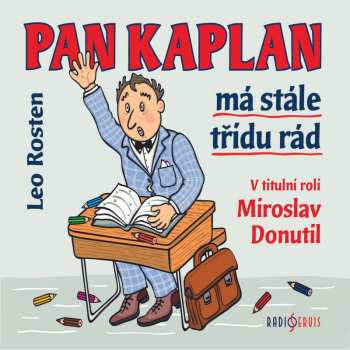 CD Miroslav Donutil: Rosten: Pan Kaplan Má Stále Třídu Rád 477373