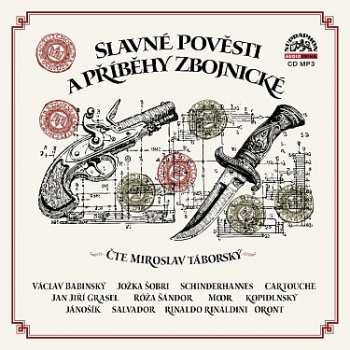 CD Miroslav Táborský: Slavné Pověsti A Příběhy Zbojnické 604143