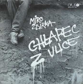 LP Miroslav Žbirka: Chlapec Z Ulice 476365