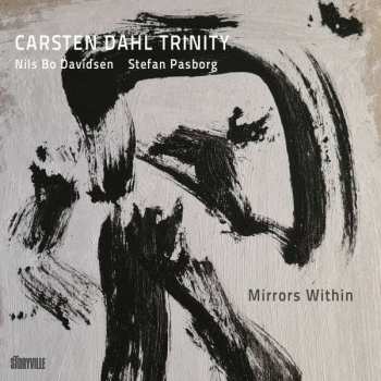 Album Carsten Dahl Trinity: Mirrors Within