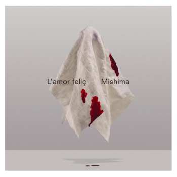 Album Mishima: L'Amor Feliç