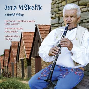 Album Miškeřík Jura: Jura Miškeřík Z Hrubé Vrbky