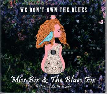 Album Miss Bix & The Blues Fix: We Don't Own The Blues