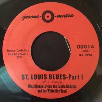 Album Miss Mamie Lavona The Exotic Mulatta And Her White Boy Band: St. Louis Blues - Part 1 / Part II