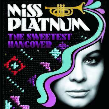 2LP Miss Platnum: The Sweetest Hangover 631741