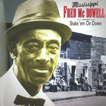 CD Fred McDowell: Shake'em On Down 566504