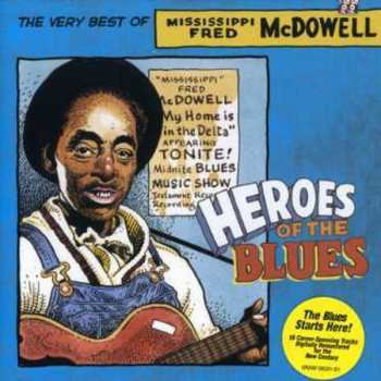 CD Fred McDowell: Heroes Of The Blues: The Very Best Of Mississippi Fred McDowell 643211